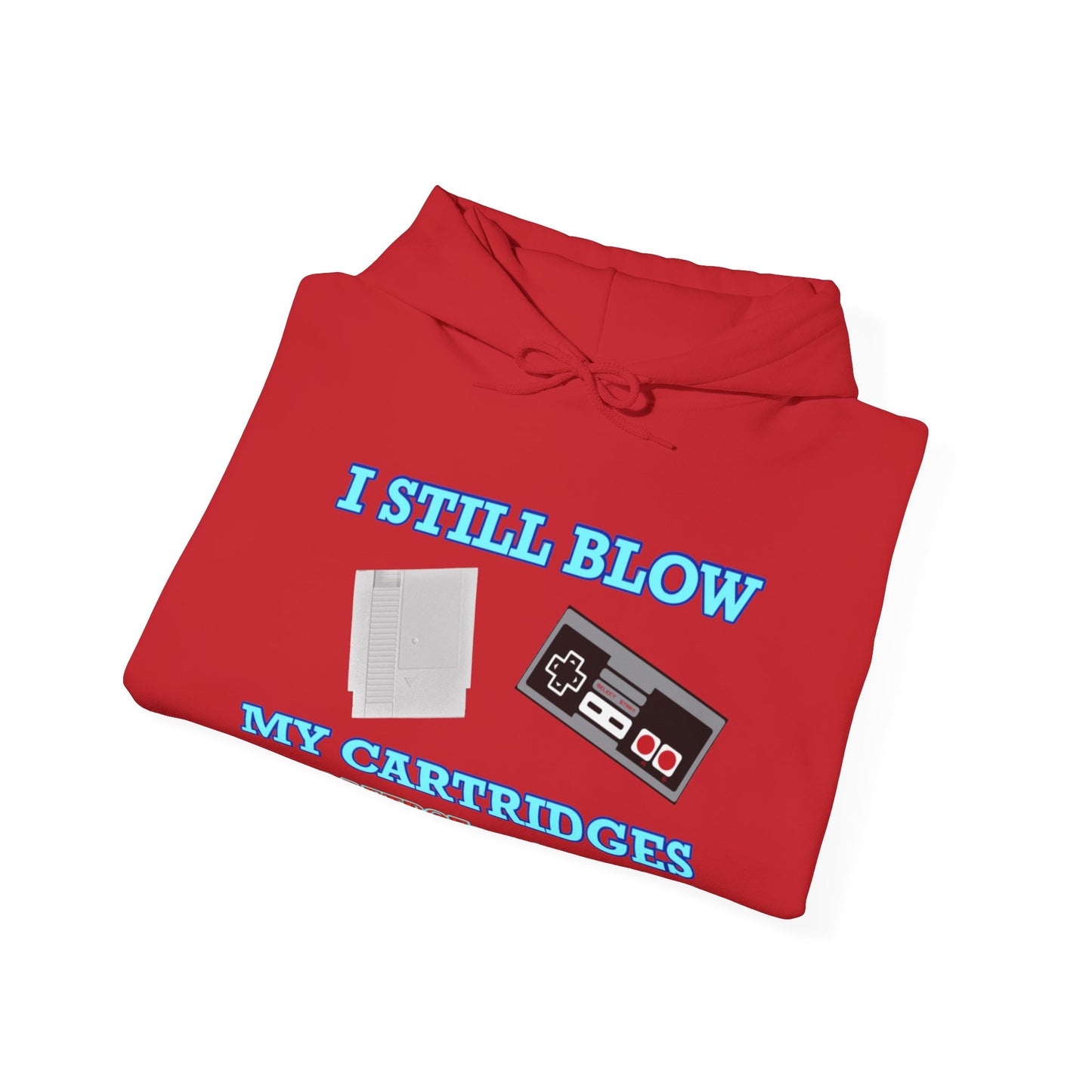 “I still blow my cartridges” Unisex Heavy Blend™ Hooded Sweatshirt