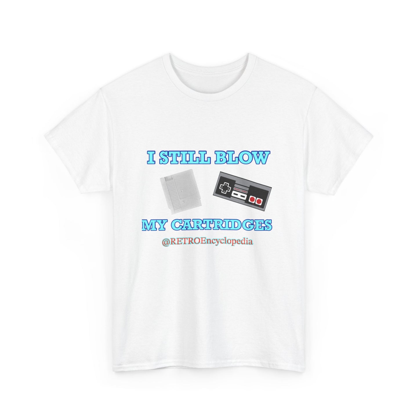 I still blow my cartridges T-shirt