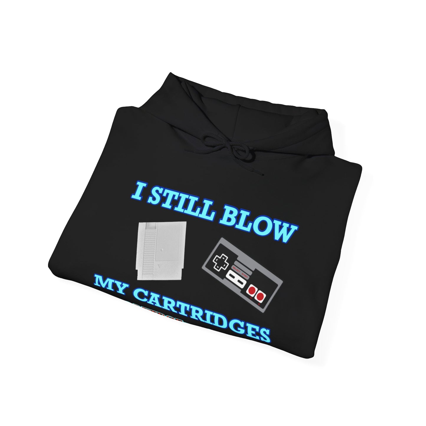 “I still blow my cartridges” Unisex Heavy Blend™ Hooded Sweatshirt