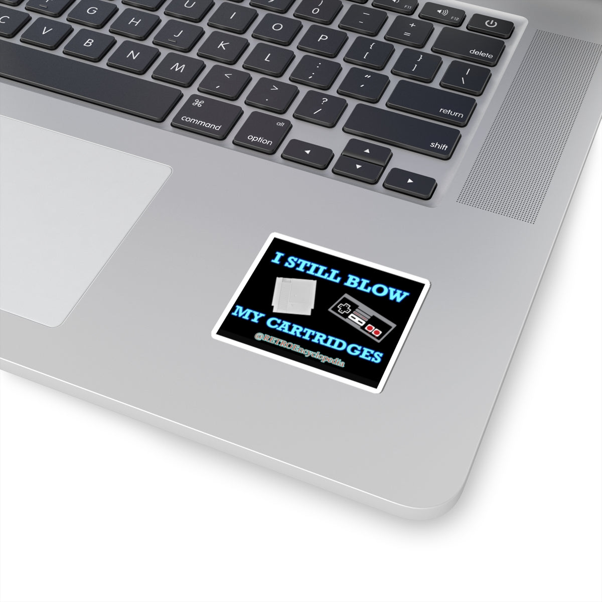 “I still blow my cartridges” 
Kiss-Cut Stickers