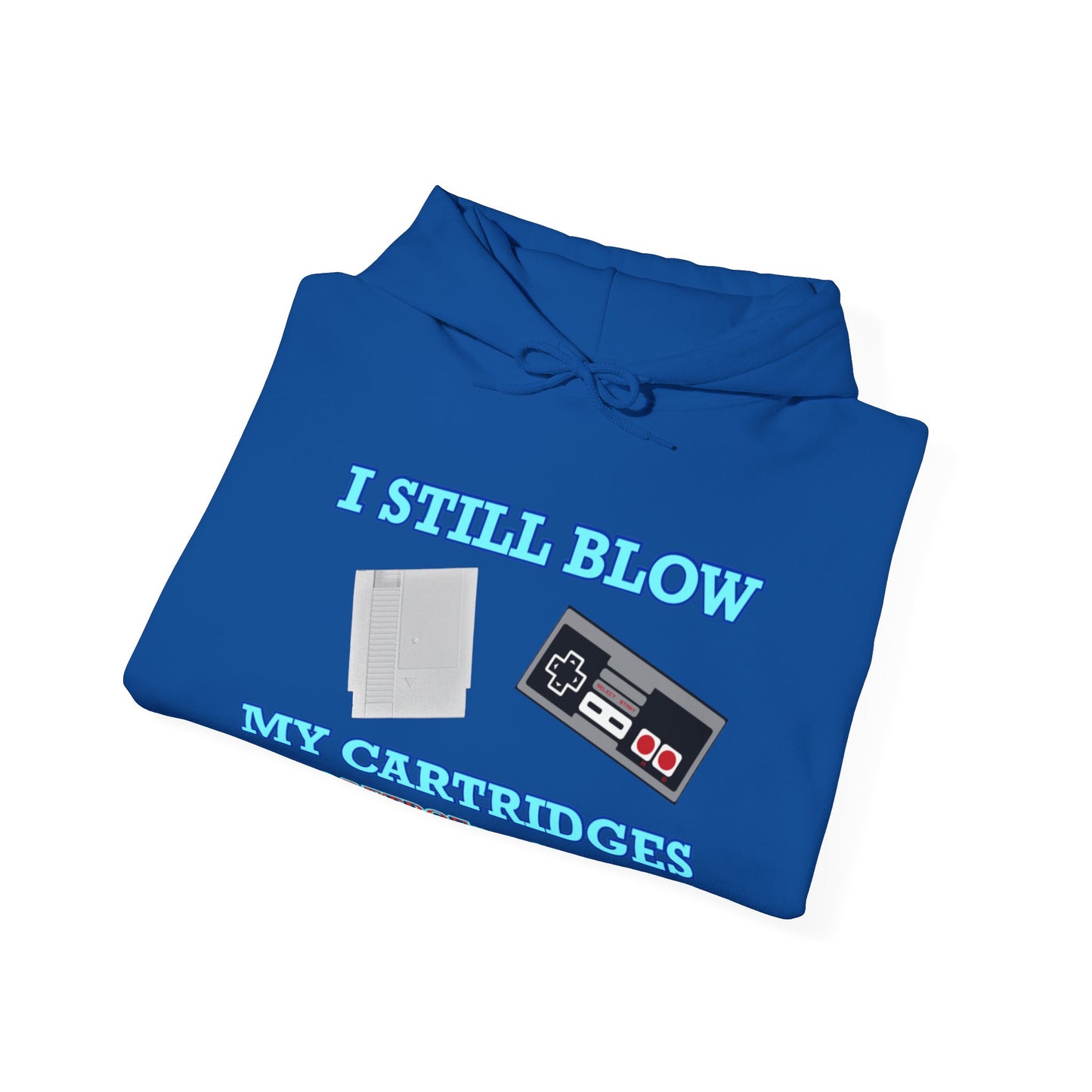 “I still blow my cartridges” Unisex Heavy Blend™ Hooded Sweatshirt