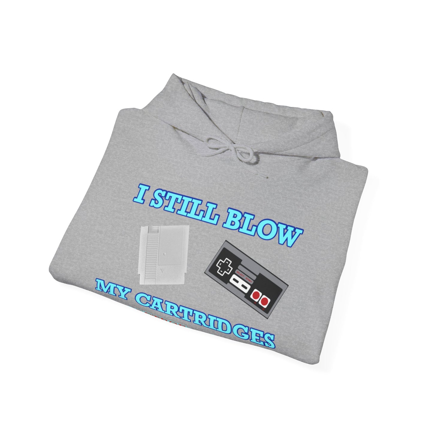 “I still blow my cartridges” Unisex Heavy Blend™ Hooded Sweatshirt