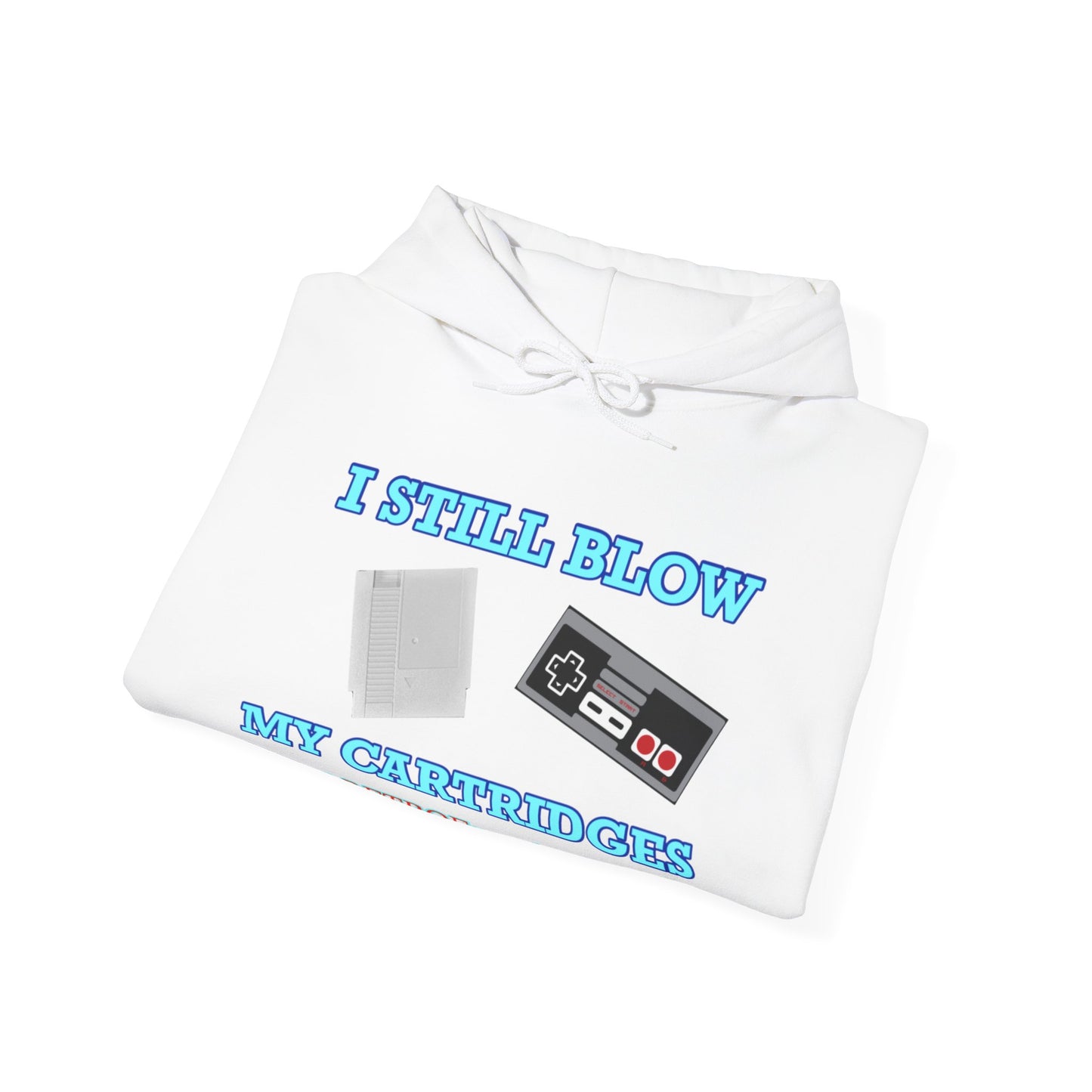 “I still blow my cartridges” Unisex Heavy Blend™ Hooded Sweatshirt