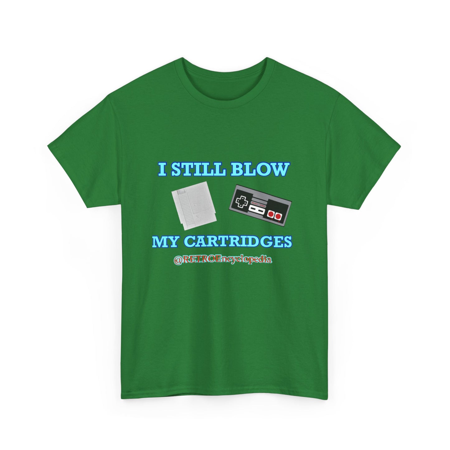 I still blow my cartridges T-shirt