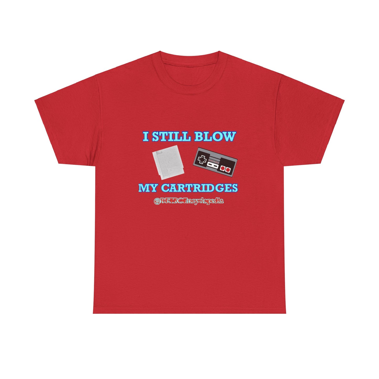 I still blow my cartridges T-shirt